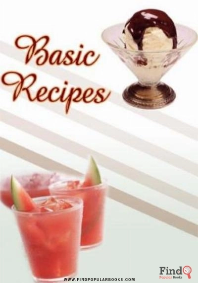 Download Basic Recipes (Sauces) (Cookbook) PDF or Ebook ePub For Free with Find Popular Books 