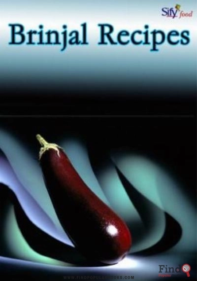 Download Brinjal Recipes (Eggplant) (Cookbook) PDF or Ebook ePub For Free with Find Popular Books 