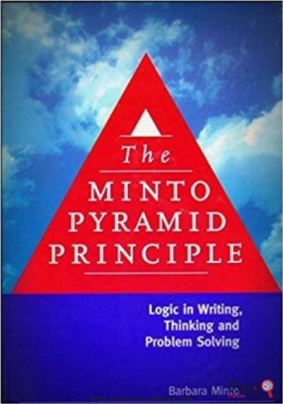 Download The Minto Pyramid Principle Logic In Writing Thinking PDF or Ebook ePub For Free with Find Popular Books 