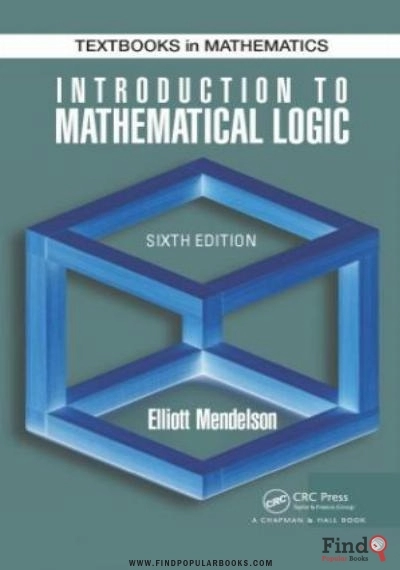 Download Introduction To Mathematical Logic, Sixth Edition PDF or Ebook ePub For Free with Find Popular Books 