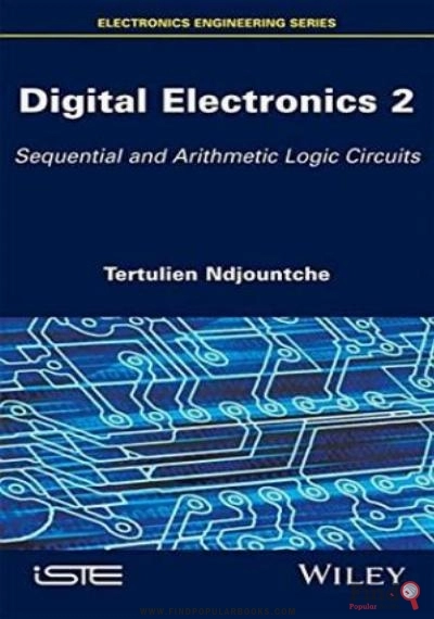 Download Digital Electronics, Volume 2: Sequential And Arithmetic Logic Circuits PDF or Ebook ePub For Free with Find Popular Books 