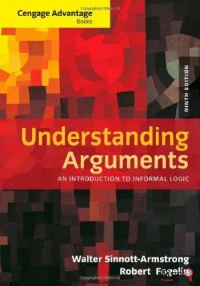 Download Cengage Advantage Books: Understanding Arguments: An Introduction To Informal Logic PDF or Ebook ePub For Free with Find Popular Books 