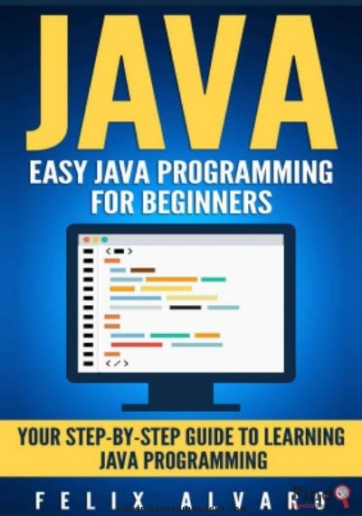 Download JAVA: Easy Java Programming For Beginners, Your Step By Step Guide To Learning Java Programming PDF or Ebook ePub For Free with Find Popular Books 