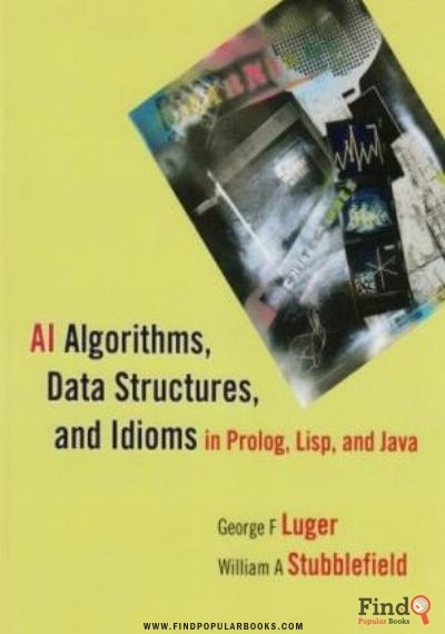 Download AI Algorithms, Data Structures, And Idioms In Prolog, Lisp, And Java PDF or Ebook ePub For Free with Find Popular Books 
