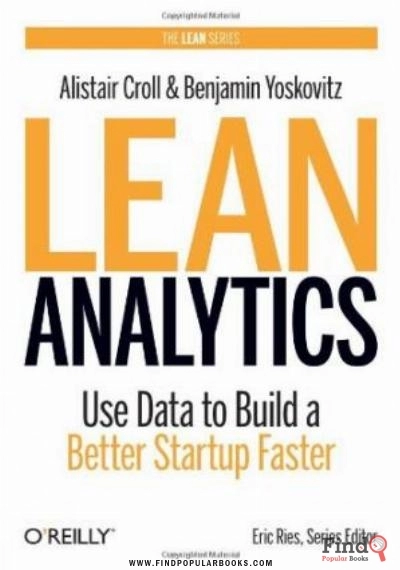 Download Lean Analytics: Use Data To Build A Better Startup Faster PDF or Ebook ePub For Free with Find Popular Books 