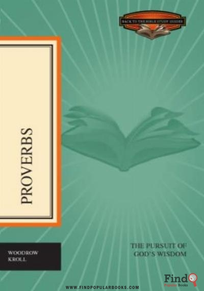 Download Proverbs: The Pursuit Of God's Wisdom (Back To The Bible Study Guides) PDF or Ebook ePub For Free with Find Popular Books 