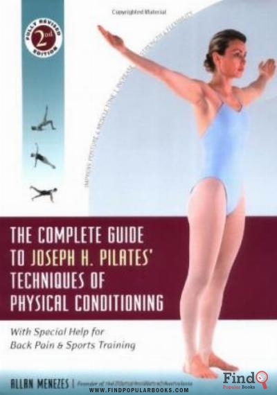 Download The Complete Guide To Joseph H. Pilates' Techniques Of Physical Conditioning: With Special Help For Back Pain And Sports Training PDF or Ebook ePub For Free with Find Popular Books 