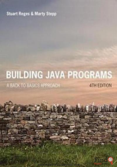 Download Building Java Programs: A Back To Basics Approach PDF or Ebook ePub For Free with Find Popular Books 