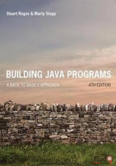 Download Building Java Programs: A Back To Basics Approach PDF or Ebook ePub For Free with Find Popular Books 