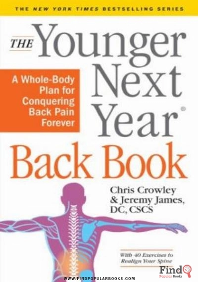 Download Younger Next Year Back Book: The Whole Body Plan To Conquer Back Pain Forever PDF or Ebook ePub For Free with Find Popular Books 