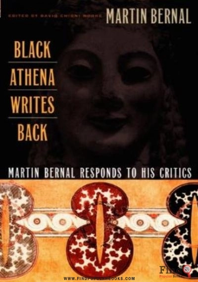 Download Black Athena Writes Back: Martin Bernal Responds To His Critics PDF or Ebook ePub For Free with Find Popular Books 