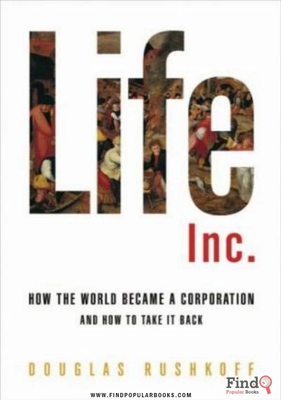 Download Life Inc.: How The World Became A Corporation And How To Take It Back PDF or Ebook ePub For Free with Find Popular Books 