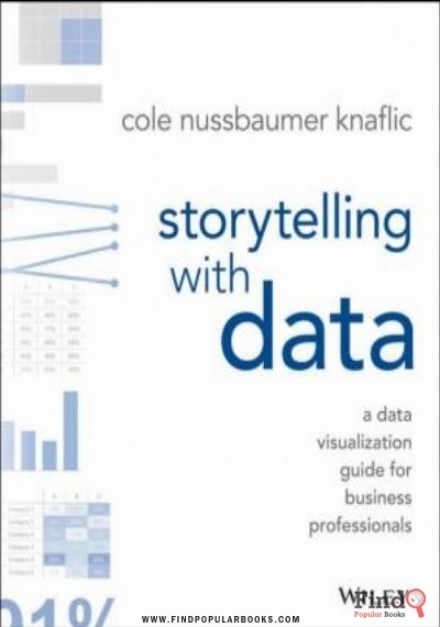 Download Storytelling With Data: A Data Visualization Guide For Business Professionals PDF or Ebook ePub For Free with Find Popular Books 