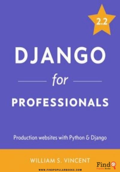 Download Django For Professionals: Production Websites With Python & Django PDF or Ebook ePub For Free with Find Popular Books 
