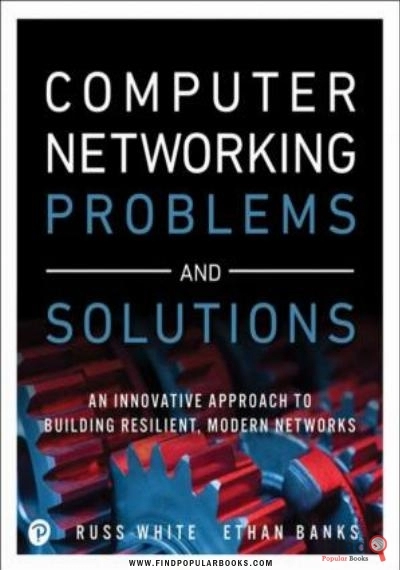 Download Computer Networking Problems And Solutions: An Innovative Approach To Building Resilient, Modern Networks PDF or Ebook ePub For Free with Find Popular Books 