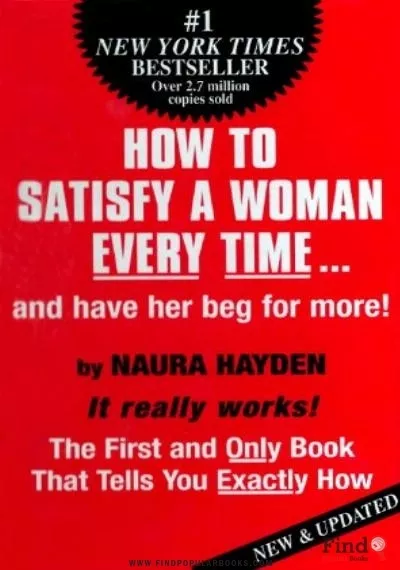 Download How To Satisfy A Woman Every Time...and Have Her Beg For More!: The First And Only Book That Tells You Exactly How PDF or Ebook ePub For Free with Find Popular Books 
