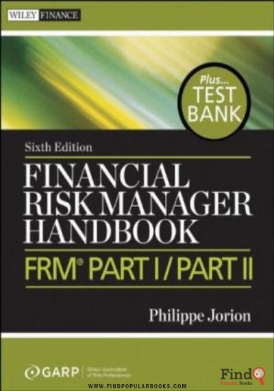 Download Financial Risk Manager Handbook + Test Bank: FRM Part I / Part II PDF or Ebook ePub For Free with Find Popular Books 