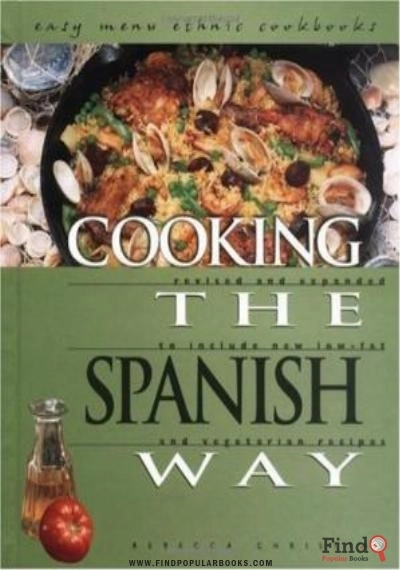 Download Cooking The Spanish Way: Revised And Expanded To Include New Low Fat And Vegetarian Recipes PDF or Ebook ePub For Free with Find Popular Books 
