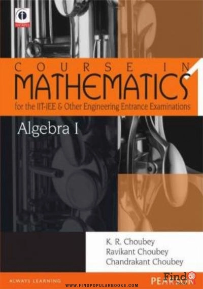 Download Algebra 1 Course In Mathematics For The IIT JEE And Other Engineering Exams PDF or Ebook ePub For Free with Find Popular Books 