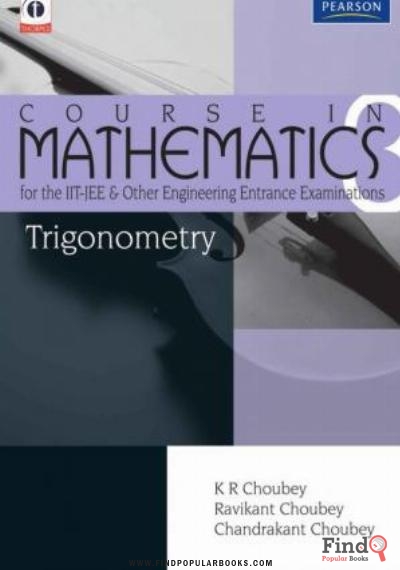 Download Trigonometry Course In Mathematics For The IIT JEE And Other Engineering Exams PDF or Ebook ePub For Free with Find Popular Books 