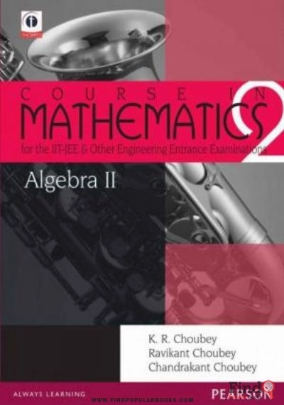Download Algebra 2 Course In Mathematics For The IIT JEE And Other Engineering Exams PDF or Ebook ePub For Free with Find Popular Books 