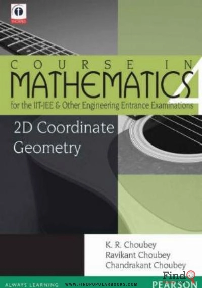 Download 2D Coordinate Geometry Course In Mathematics For The IIT JEE And Other Engineering Entrance Exams PDF or Ebook ePub For Free with Find Popular Books 