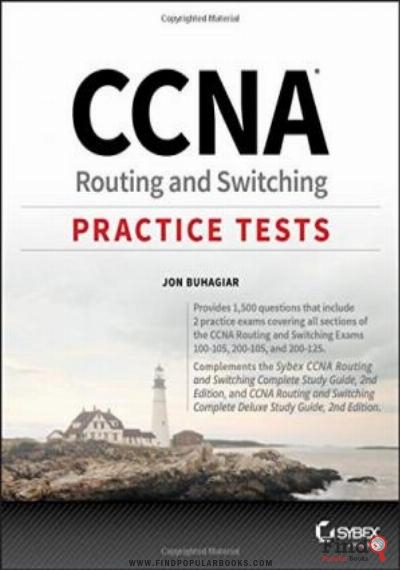 Download CCNA Routing And Switching Practice Tests: Exam 100 105, Exam 200 105, And Exam 200 125 PDF or Ebook ePub For Free with Find Popular Books 