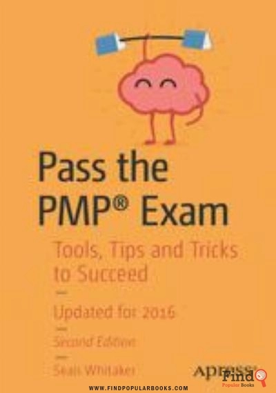 Download Pass The PMP® Exam: Tools, Tips And Tricks To Succeed PDF or Ebook ePub For Free with Find Popular Books 