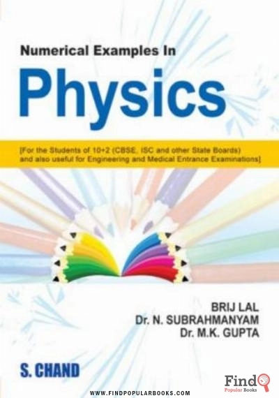 Download NUMERICAL EXAMPLES IN PHYSICS For IIT JEE Main Advanced CBSE ISc Engineering Medical Entrance Exams Brijlal Dr. N Subrahmanyam Dr. M K Gupta S Chand PDF or Ebook ePub For Free with Find Popular Books 