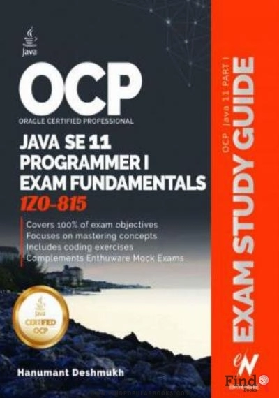 Download OCP Oracle Certified Professional Java SE 11 Programmer I Exam Fundamentals 1Z0 815: Study Guide For Passing The OCP Java 11 Developer Certification Part 1 Exam 1Z0 815 PDF or Ebook ePub For Free with Find Popular Books 