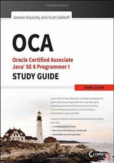 Download OCA: Oracle Certified Associate Java SE 8 Programmer I Study Guide: Exam 1Z0 808 PDF or Ebook ePub For Free with Find Popular Books 