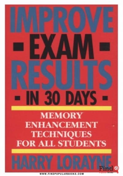 Download Improve Exam Results In 30 Days: Memory Enhancement Techniques For All Students PDF or Ebook ePub For Free with Find Popular Books 