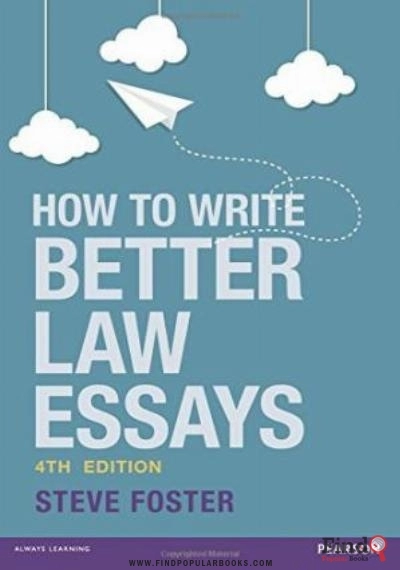 Download How To Write Better Law Essays: Tools & Techniques For Success In Exams & Assignments PDF or Ebook ePub For Free with Find Popular Books 