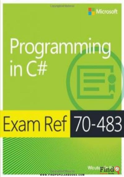 Download Exam Ref 70 483: Programming In C# PDF or Ebook ePub For Free with Find Popular Books 
