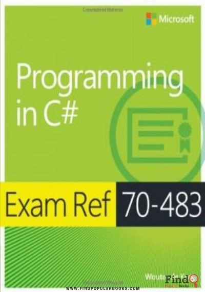 Download Exam Ref 70 483: Programming In C# PDF or Ebook ePub For Free with Find Popular Books 