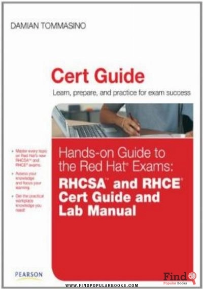 Download Hands On Guide To The Red Hat(R) Exams: RHCSA™ And RHCE(R) Cert Guide And Lab Manual (Certification Guide) PDF or Ebook ePub For Free with Find Popular Books 
