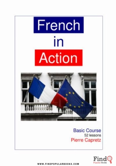 Download French In Action: Dialogues (52 Lessons) PDF or Ebook ePub For Free with Find Popular Books 