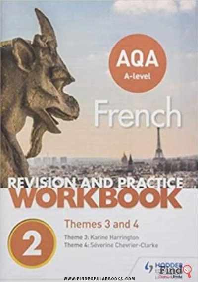 Download AQA A Level French Revision And Practice Workbook: Themes 3 And 4 PDF or Ebook ePub For Free with Find Popular Books 