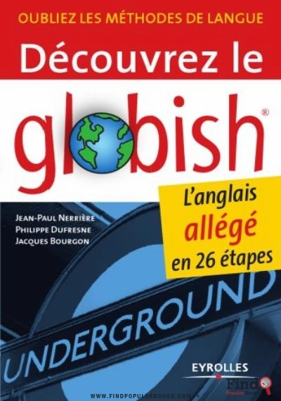 Download Decouvrez Le Globish: L'anglais Allege En 26 Etapes PDF or Ebook ePub For Free with Find Popular Books 