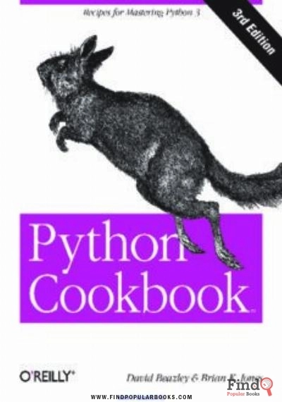 Download Python Cookbook, 3rd Edition: Recipes For Mastering Python 3 PDF or Ebook ePub For Free with Find Popular Books 