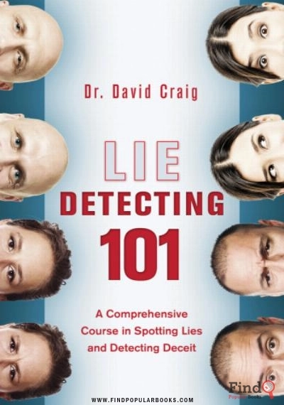 Download Lie Detecting 101: A Comprehensive Course In Spotting Lies And Detecting Deceit PDF or Ebook ePub For Free with Find Popular Books 