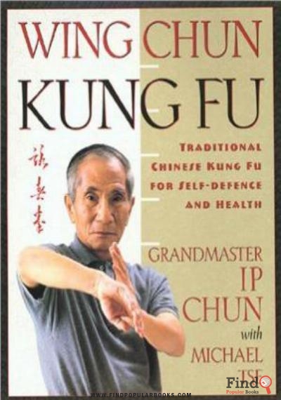Download Wing Chun Kung Fu: Traditional Chinese Kung Fu For Self Defense And Health PDF or Ebook ePub For Free with Find Popular Books 
