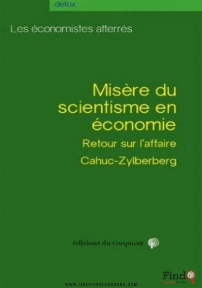 Download Misère Du Scientisme En Économie. À Propos De L’affaire Cahuc Et Zylberberg PDF or Ebook ePub For Free with Find Popular Books 