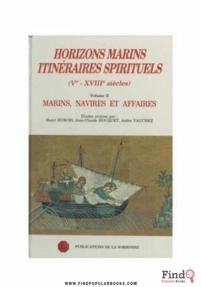 Download Horizons Marins, Itinéraires Spirituels (Ve XVIIIe Siècles). Volume II. Marins, Navires Et Affaires PDF or Ebook ePub For Free with Find Popular Books 