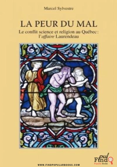 Download La Peur Du Mal. Le Conflit Science Et Religion Au Québec: L'affaire Laurendeau PDF or Ebook ePub For Free with Find Popular Books 