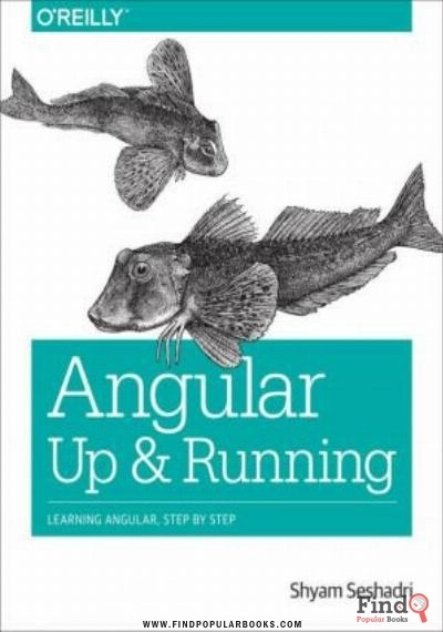 Download Angular: Up And Running: Learning Angular, Step By Step PDF or Ebook ePub For Free with Find Popular Books 