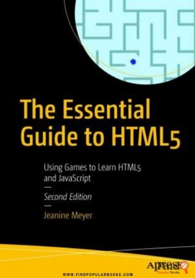 Download The Essential Guide To HTML5: Using Games To Learn HTML5 And JavaScript PDF or Ebook ePub For Free with Find Popular Books 