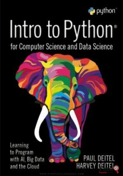 Download Intro To Python ForComputer Science And Data Science : Learning To Program With AI, Big Data And The Cloud PDF or Ebook ePub For Free with Find Popular Books 