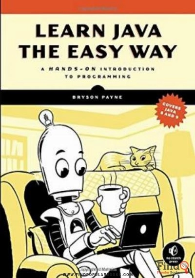 Download Learn Java The Easy Way: A Hands On Introduction To Programming PDF or Ebook ePub For Free with Find Popular Books 