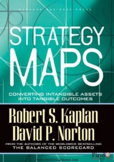 Download Strategy Maps: Converting Intangible Assets Into Tangible Outcomes PDF or Ebook ePub For Free with Find Popular Books 